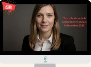 tour d’horizon de la jurisprudence sociale 2025